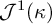 upper J Superscript 1 Baseline left parenthesis kappa right parenthesis