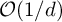 script upper O left parenthesis 1 divided by d right parenthesis