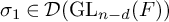sigma 1 element of script upper D left parenthesis upper G upper L Subscript n minus d Baseline left parenthesis upper F right parenthesis right parenthesis