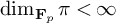 backslash dimension Subscript bold upper F Sub Subscript p Baseline pi less than infinity