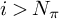 i greater than upper N Subscript pi
