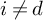 i not equals d