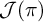 script upper J left parenthesis pi right parenthesis