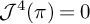 upper J Superscript 4 Baseline left parenthesis pi right parenthesis equals 0