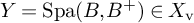 upper Y equals backslash operatorname upper S p a left parenthesis upper B comma upper B Superscript plus Baseline right parenthesis element of upper X Subscript normal v