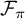 upper F Subscript pi