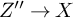 upper Z quotation mark right arrow upper X