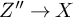 upper Z quotation mark right arrow upper X