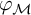 phi Subscript script upper M