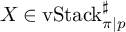upper X element of backslash rm v upper S t a c k Subscript pi vertical bar p Superscript ♯