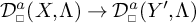 Script D sub box superscript a open parenthesis X comma capital lambda close parenthesis approaches script D sub box superscript a open parenthesis Y prime comma capital lambda close parenthesis