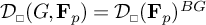 D sub box open parenthesis G comma F sub p close parenthesis equals D sub box open parenthesis F sub p close parenthesis superscript B G.