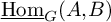 ModifyingBelow backslash operatorname hom With ̲ Subscript upper G Baseline left parenthesis upper A comma upper B right parenthesis