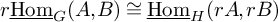 r ModifyingBelow backslash operatorname hom With ̲ Subscript upper G Baseline left parenthesis upper A comma upper B right parenthesis approximately equals ModifyingBelow backslash operatorname hom With ̲ Subscript upper H Baseline left parenthesis r upper A comma r upper B right parenthesis