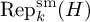 upper R e p Subscript k Superscript s m Baseline left parenthesis upper H right parenthesis
