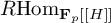 upper R hom Subscript bold upper F Sub Subscript p Subscript upper H right bracket right bracket