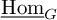 ModifyingBelow backslash operatorname hom With ̲ Subscript upper G