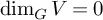 backslash dimension Subscript upper G Baseline upper V equals 0