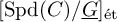 backslash operatorname upper S p d left parenthesis upper C right parenthesis divided by ModifyingBelow upper G With ̲ Subscript ́ e t