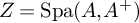 upper Z equals backslash operatorname upper S p a left parenthesis upper A comma upper A Superscript plus Baseline right parenthesis