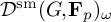 script upper D Superscript s m Baseline left parenthesis upper G comma bold upper F Subscript p Baseline right parenthesis Subscript omega