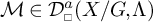 Script M is an element of script D super a sub box of open parenthesis X forward slash G comma capital Lambda close parenthesis.