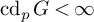 backslash operatorname c d Subscript p Baseline upper G less than infinity