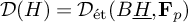 script upper D left parenthesis upper H right parenthesis equals upper D Subscript ́ e t Baseline left parenthesis upper B ModifyingBelow upper H With ̲ comma bold upper F Subscript p Baseline right parenthesis
