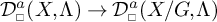 D super a sub box open parenthesis X comma capital lambda close parenthesis approaches D super a sub box open parenthesis X forward slash G comma capital lambda close parenthesis