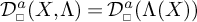 D super a sub square of open parenthesis X comma capital lambda close parenthesis equals D super a sub square of open parenthesis capital lambda of X close parenthesis.