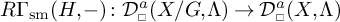 R F super s m open parenthesis H comma dash close parenthesis colon D superscript alpha sub square X forward slash G comma Lambda close parenthesis right arrow D superscript alpha sub square X comma Lambda.