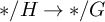 asterisk slash upper H right arrow asterisk slash upper G
