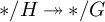 asterisk slash upper H two headed right arrow asterisk slash upper G