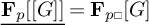 F sub p double bracket G double bracket equals F sub p box bracket G bracket