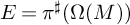 upper E equals pi Superscript ♯ Baseline left parenthesis upper Omega left parenthesis upper M right parenthesis right parenthesis