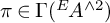 pi element of upper Gamma left parenthesis Superscript upper E Baseline backslash exclamation mark upper A Superscript and 2 Baseline right parenthesis