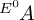 Superscript upper E Super Superscript 0 backslash exclamation mark upper A