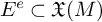 upper E Superscript e Baseline subset of German upper X left parenthesis upper M right parenthesis