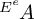Superscript upper E Super Superscript e backslash exclamation mark upper A