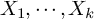 upper X 1 comma midline horizontal ellipsis comma upper X Subscript k Baseline