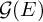 script upper G left parenthesis upper E right parenthesis
