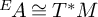 Superscript upper E Baseline backslash exclamation mark upper A approximately equals upper T Superscript asterisk Baseline upper M
