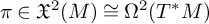 pi element of upper X squared left parenthesis upper M right parenthesis approximately equals upper Omega squared left parenthesis upper T Superscript asterisk Baseline upper M right parenthesis
