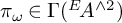 pi Subscript omega Baseline element of upper Gamma left parenthesis Superscript upper E Baseline backslash exclamation mark upper A Superscript and 2 Baseline right parenthesis