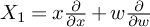 upper X 1 equals x StartFraction partial differential Over partial differential x EndFraction plus w StartFraction partial differential Over partial differential w EndFraction