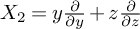 upper X 2 equals y StartFraction partial differential Over partial differential y EndFraction plus z StartFraction partial differential Over partial differential z EndFraction