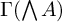 upper Gamma left parenthesis backslash leftwedge upper A right parenthesis