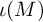 iota left parenthesis upper M right parenthesis