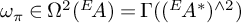 omega Subscript pi Baseline element of upper Omega squared left parenthesis Superscript upper E Baseline backslash exclamation mark upper A right parenthesis equals upper Gamma left parenthesis left parenthesis Superscript upper E Baseline backslash exclamation mark upper A Superscript asterisk Baseline right parenthesis Superscript and 2 Baseline right parenthesis