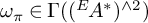 omega Subscript pi Baseline element of upper Gamma left parenthesis left parenthesis Superscript upper E Baseline backslash exclamation mark upper A Superscript asterisk Baseline right parenthesis Superscript and 2 Baseline right parenthesis
